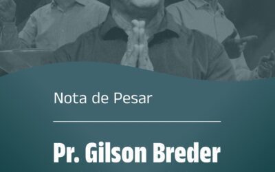 Nota de Pesar: Pr. Gilson Breder